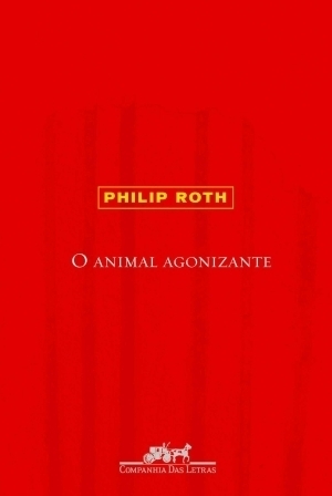 O animal agonizante by Philip Roth