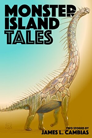 Monster Island Tales by James Cambias