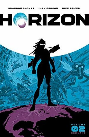 Horizon, Vol. 2: Remnant by Mike Spicer, Jason Howard, Juan Gedeon, Brandon Thomas