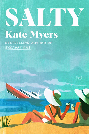 Salty: A Novel by Kate Myers