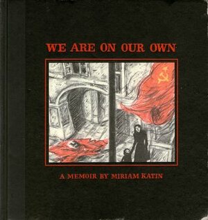 We Are On Our Own by Miriam Katin