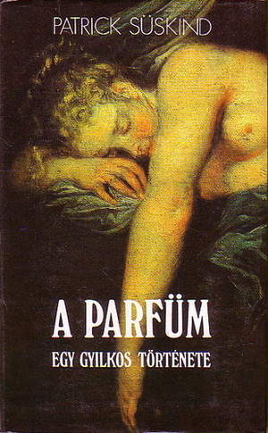 A parfüm by Patrick Süskind