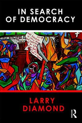 In Search of Democracy by Larry Diamond