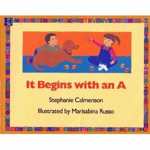 It Begins with an a by Marisabina Russo, Stephanie Calmenson
