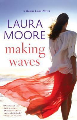 Making Waves: A Beach Lane Novel by Laura Moore