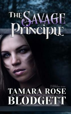 The Savage Principle by Tamara Rose Blodgett