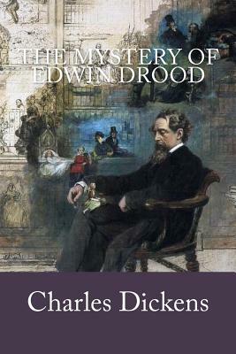 The Mystery Of Edwin Drood by Charles Dickens