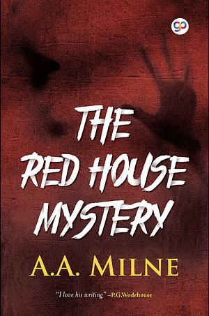 The Red House Mystery: by A.A. Milne