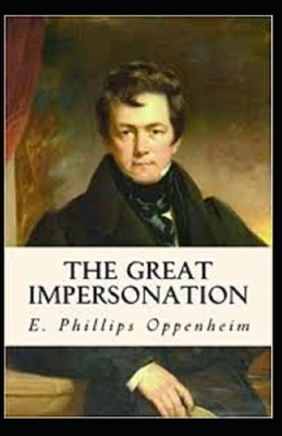 The Great Impersonation Illustrated by Edward Phillips Oppenheim