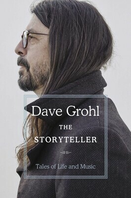 The Storyteller: Tales of Life and Music by Dave Grohl