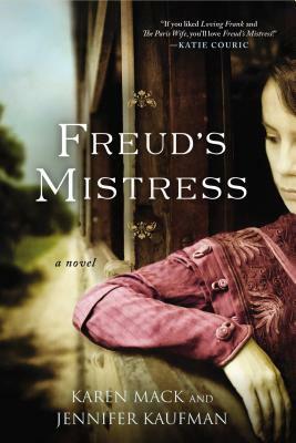 Freud's Mistress by Karen Mack, Jennifer Kaufman