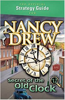 The Official Strategy Guide For Nancy Drew: Secret Of The Old Clock by Terry Munson