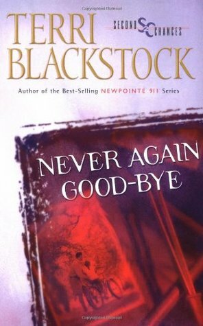 Never Again Good-bye by Terri Blackstock