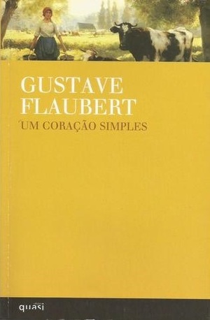 Um Coração Simples by Julio MacHado, Maria Emanuel Côrte-Real, Gustave Flaubert