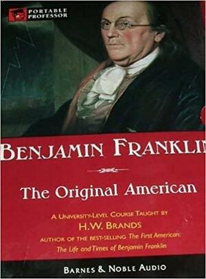 Benjamin Franklin by H.W. Brands