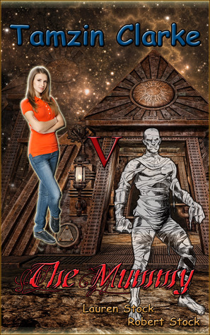 Tamzin Clarke v the Mummy (Tamzin Clarke, #2) by Lauren Stock