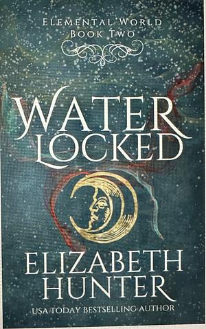 Water Locked by Elizabeth Hunter