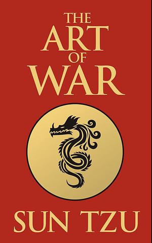 Sun Tzu: The Art of War by Sun Tzu