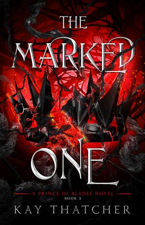 The Marked One by Kay Thatcher