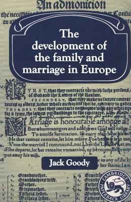 Development of the Family and Marriage in Europe by Jack Goody