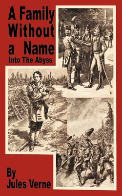 A Family Without a Name: Into the Abyss by Jules Verne