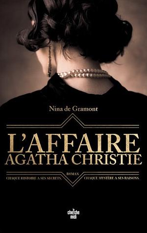 L'Affaire Agatha Christie by Nina de Gramont