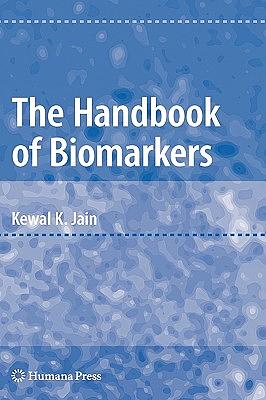 The Handbook of Biomarkers by Kewal K. Jain