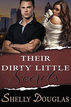 Their Dirty Little Secrets by Shelly Douglas