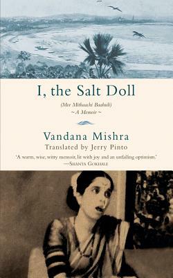 I, the Salt Doll: A Memoir by Vandana Mishra