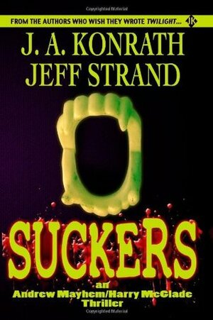 Suckers by Jeff Strand, J.A. Konrath