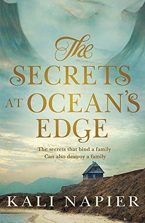 The Secrets at Ocean's Edge: The top ten bestseller by Kali Napier, Kali Napier