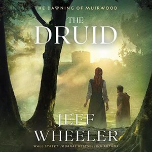 The Druid by Jeff Wheeler