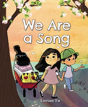 We Are a Song by Lorian Tu