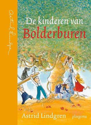 De kinderen van Bolderburen by Astrid Lindgren