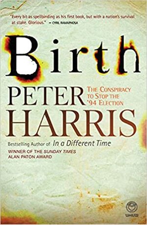 Birth: The Conspiracy to Stop the '94 Election by Peter Harris