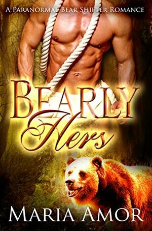 Bearly Hers by Maria Amor