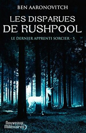 Les Disparues de Rushpool by Ben Aaronovitch, Benoît Domis