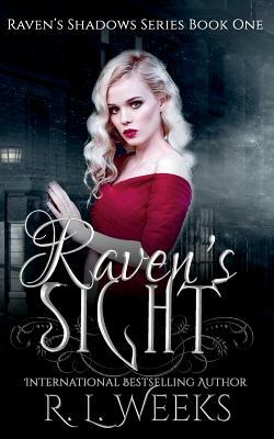 Raven's Sight: A Young Adult Paranormal Mystery by R. L. Weeks
