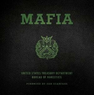 Mafia: The Government's Secret File on Organized Crime by Sam Giancana, U.S. Department of the Treasury