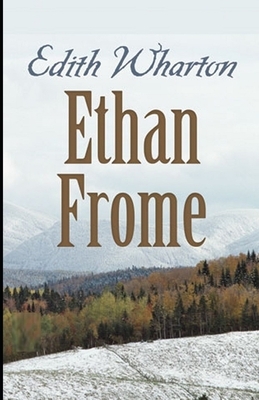 Ethan Frome Annotated by Edith Wharton