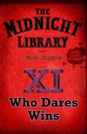 Who Dares Wins by Nick Shadow