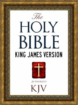 Authorized King James Version Holy Bible by Anonymous