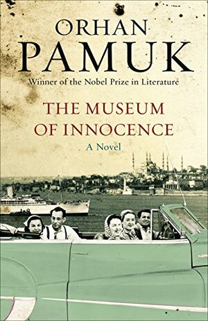 The Museum of Innocence by Orhan Pamuk