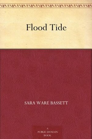 Flood Tide by Sara Ware Bassett