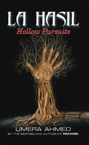 La Hasil-Hollow Pursuits (English Translation) by Muhammad Farrukh Mahmood, Yasmeen Qureshi, Hasan Umar, Umera Ahmed, Lubna Ikhlaq