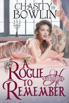 A Rogue to Remember by Chasity Bowlin, Dragonblade Publishing