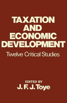 Taxation and Economic Development by John Toye