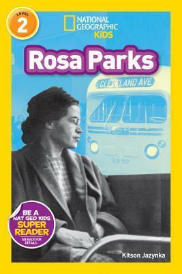 Rosa Parks (National Geographic Readers) by Kitson Jazynka