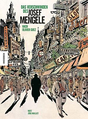 Das Verschwinden des Josef Mengele: nach Olivier Guez by Olivier Guez