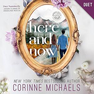 Here and Now by Corinne Michaels